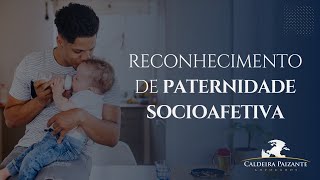 Reconhecimento de Paternidade Socioafetiva [upl. by Notniw]