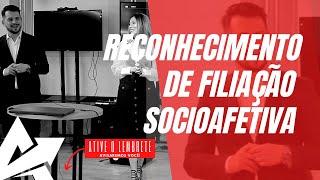 DIREITO DE FAMÍLIA Reconhecimento de filiação socioafetiva [upl. by Bowers]