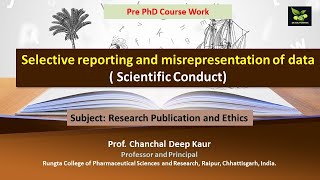 Selective reporting and misrepresentation of data  Scientific Conduct [upl. by Zeus293]