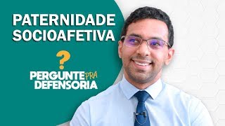 Paternidade socioafetiva O que é Como fazer o reconhecimento [upl. by Hauger540]